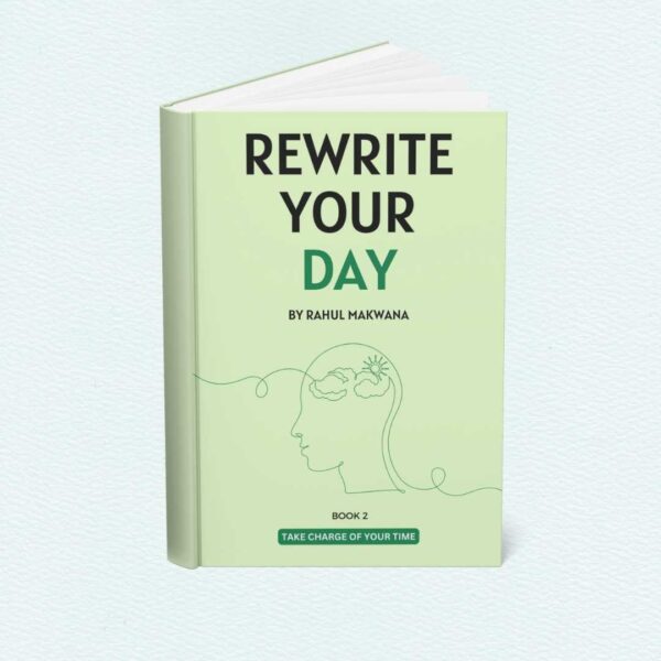 Rewrite Your Day by Rahul Makwana Book