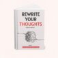 Rewrite Your Thoughts by Rahul Makwana